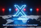 कोरोना के बाद Disease X का खतरा? WHO ने क्यों दी चेतावनी